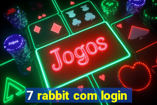 7 rabbit com login